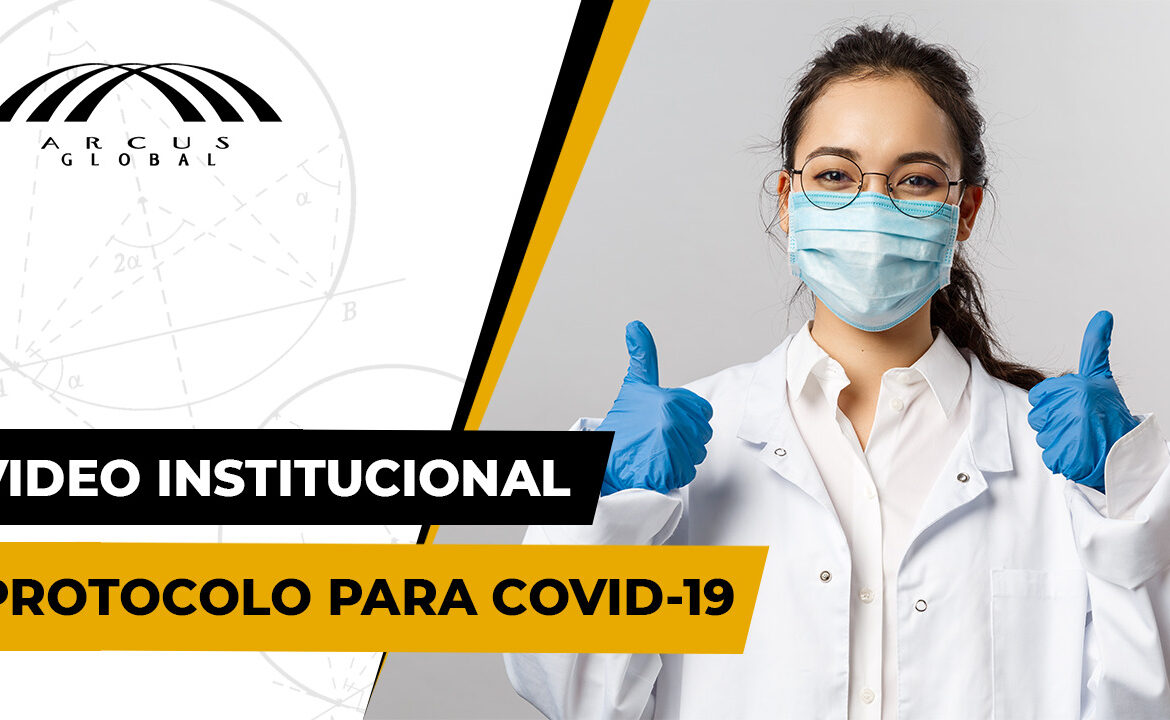 Protocolo de Bioseguridad de Arcus Global para COVID-19